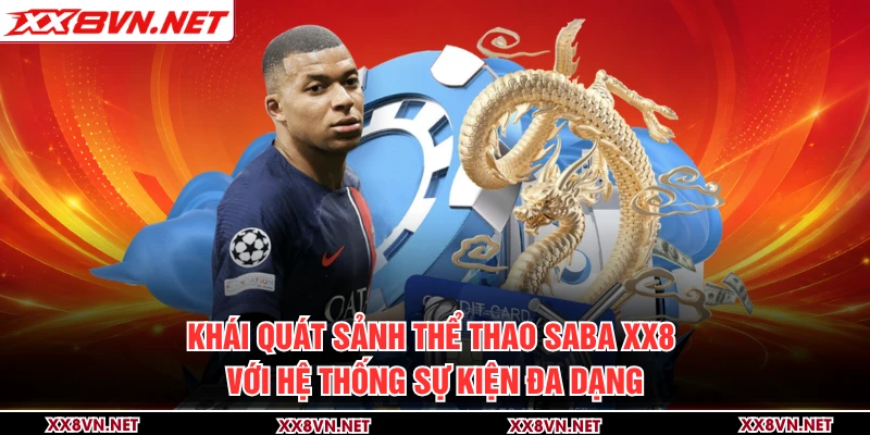 Khái quát sảnh thể thao Saba XX8 với hệ thống sự kiện đa dạng