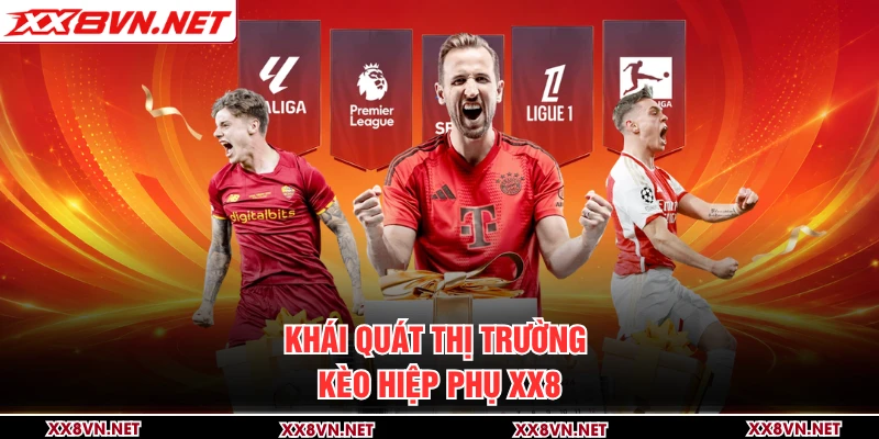 Khái quát thị trường kèo hiệp phụ XX8