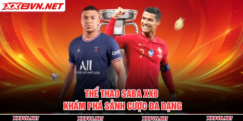 Thể Thao Saba XX8 - Khám Phá Sảnh Cược Đa Dạng