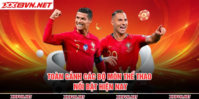Toàn cảnh các bộ môn thể thao nổi bật hiện nay